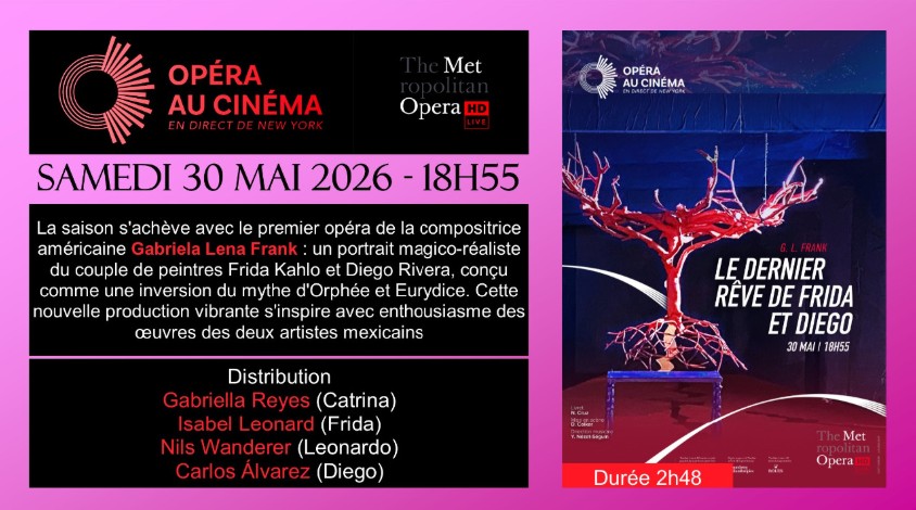 Met Opéra Le Dernier rêve de Frida et Diego , au cinéma Lumière de Nogent-sur-Seine  Nogent-sur-Seine