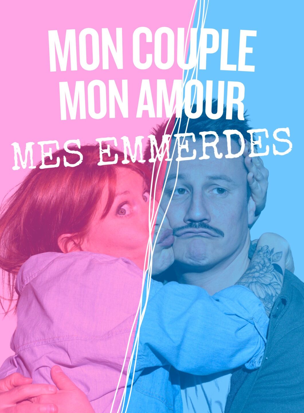 Mon couple, mon amour, mes emmerdes ! Gare du Midi Biarritz