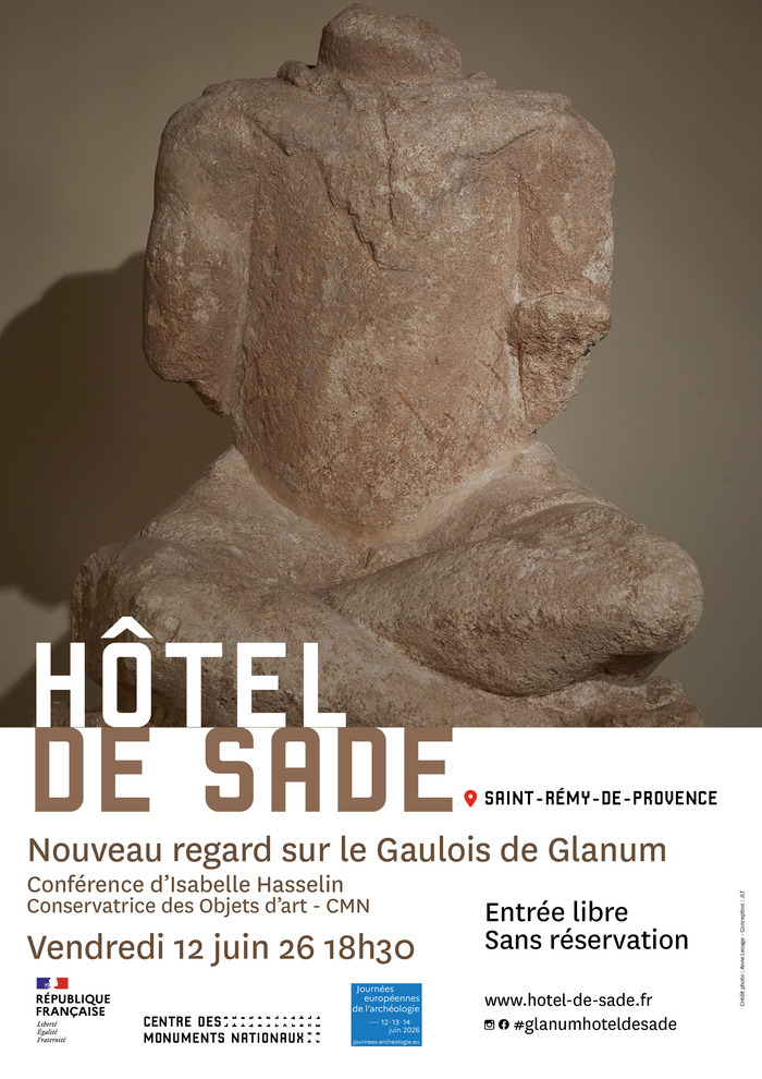 Nouveau regard sur le Gaulois de Glanum Hôtel de Sade Saint-Rémy-de-Provence