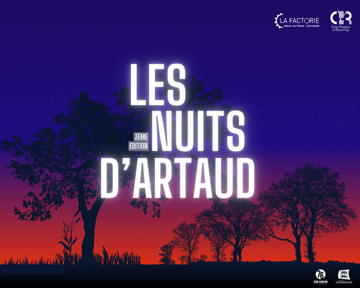 Nuit d&rsquo;Artaud, Centre hospitalier du Rouvray, Sotteville-lès-Rouen