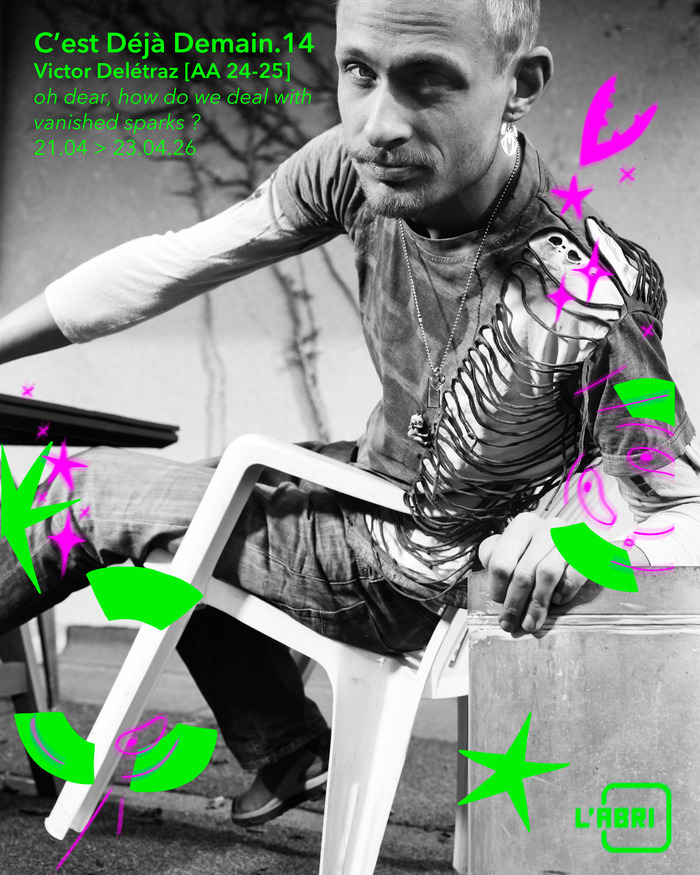 Oh dear, how do we deal with vanished sparks ? Une création de Victor Delétraz, L&rsquo;Abri, Genève