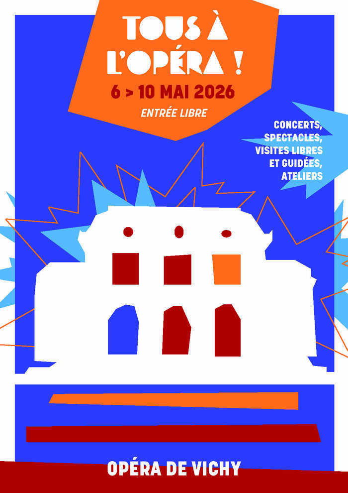 Opéra de Vichy – Tous à l&rsquo;Opéra ! 2026, Opéra de Vichy, Vichy