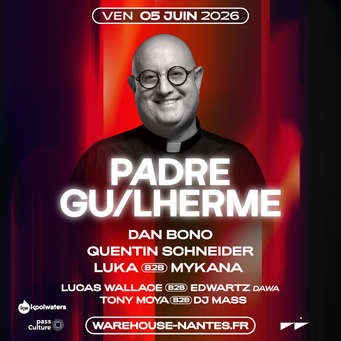 PADRE GUILHERME pour la première fois à Nantes Warehouse Nantes