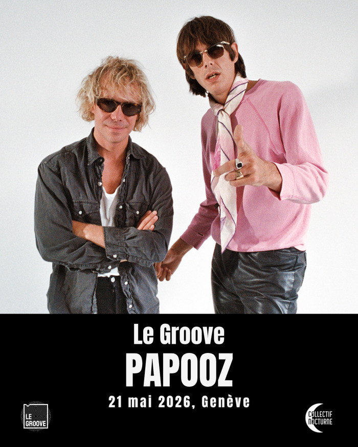 Papooz, Le Groove, Genève