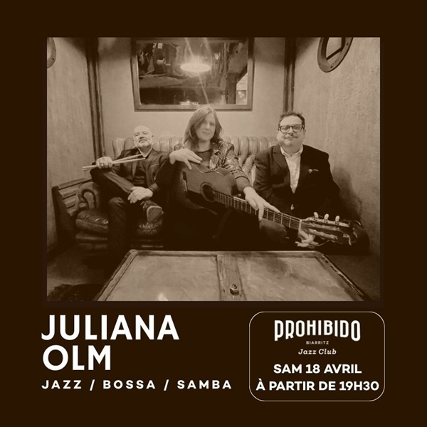 Prohibido Biarritz Jazz Club Juliana Olm Trio Prohibido Biarritz