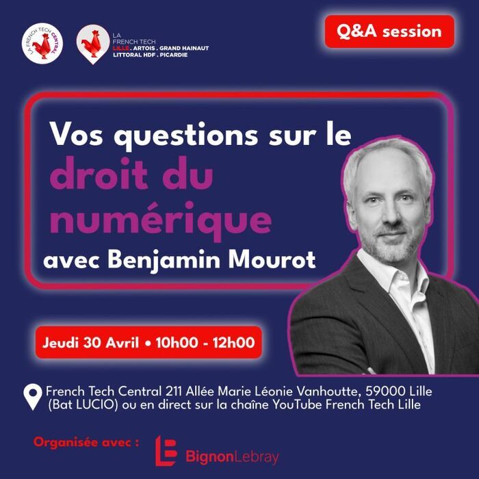Q&A Session French Tech Central - Droit du Numérique French Tech Central Lille Lille