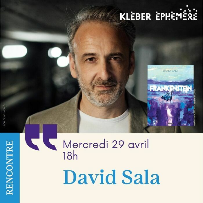 Rencontre avec David Sala, Kléber Éphémère, Strasbourg