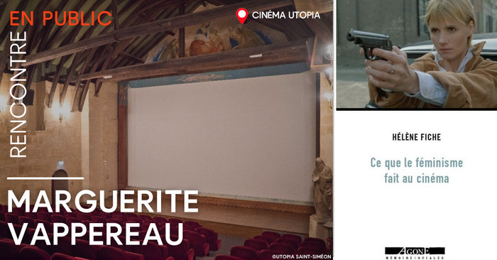 Rencontre avec Marguerite Vappereau, Cinéma Utopia, Bordeaux