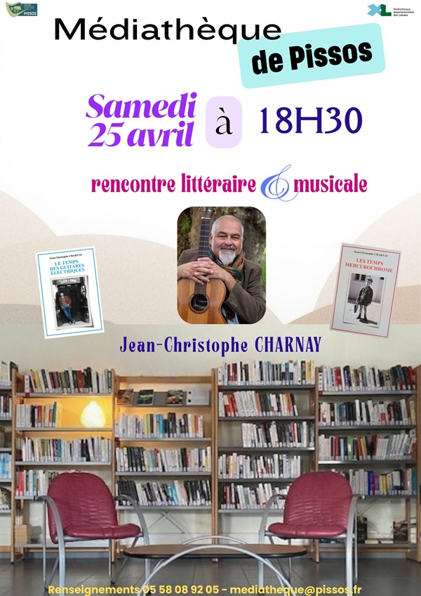 Rencontre littéraire & musicale avec Jean-Christophe CHARNAY Médiathèque de Pissos Pissos