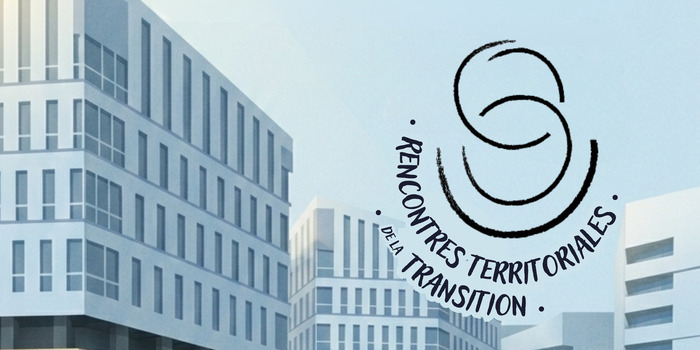 Rencontres Territoriales de la Transition Maison de l'Entreprise de Saint Nazaire Saint-Nazaire