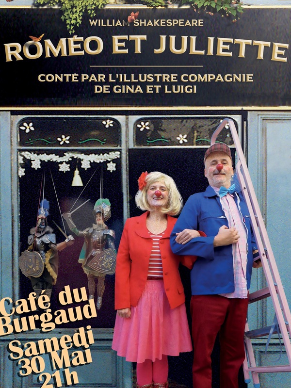 ROMÉO ET JULIETTE AVEC LA COMPAGNIE DE GINA ET LUIGI CAFÉ DU BURGAUD Le Burgaud 2026-05-30