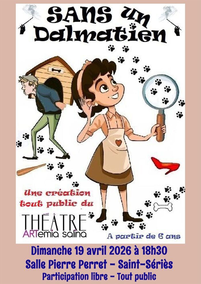 Sans un Dalmatien : Théâtre en famille salle Pierre Perret Saint-Sériès
