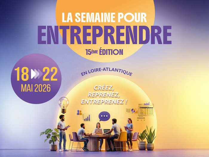 Semaine pour entreprendre en Loire-Atlantique Maison de l'Entreprise de Saint Nazaire Saint-Nazaire