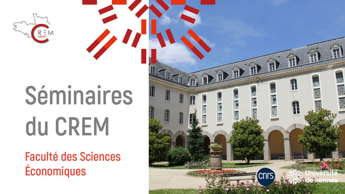 [Seminaire CREM] Présentation de Marco G. Palladino, Banque de France, Faculté des Sciences Economiques, Rennes
