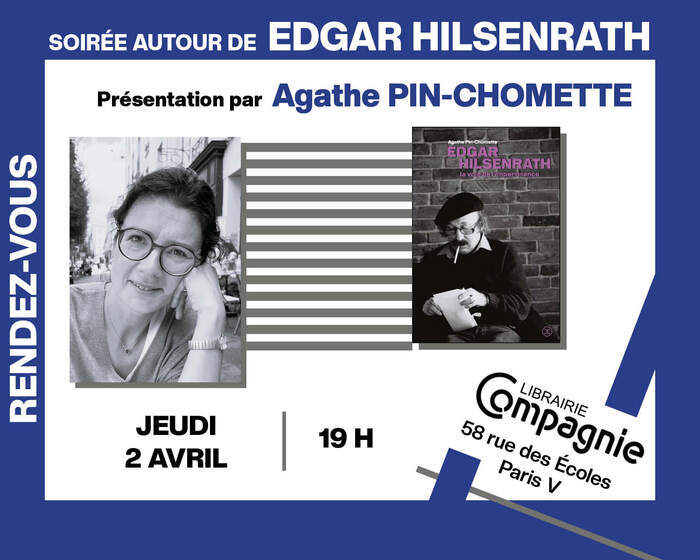 Soirée autour d&rsquo;Edgar Hilsenrath avec Agathe Pin-Chomette autour de « Edgar Hilsenrath, La Voie de la l&rsquo;impertinence », Librairie Compagnie, Paris