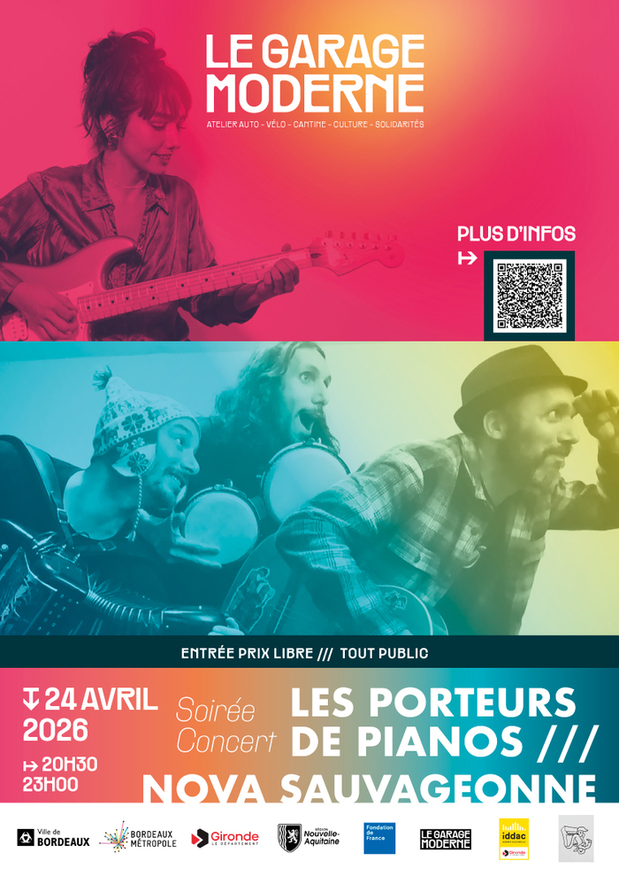 Soirée concert : Les Porteurs de Pianos /// Nova Sauvageonne, Le Garage Moderne, Bordeaux