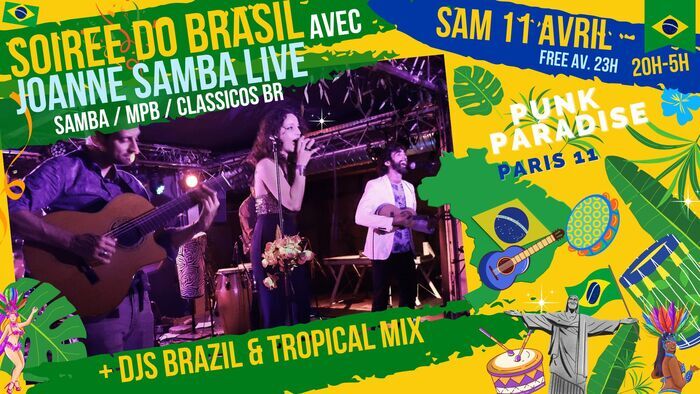 Soirée Do Brasil w/Joanne Samba Live + Djs Brazil & Tropical Vibes à Paris 11 !! Punk Paradise Paris