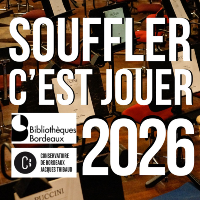 Souffler, c&rsquo;est jouer ! Répétitions et examens, Bibliothèque Mériadeck, Bordeaux