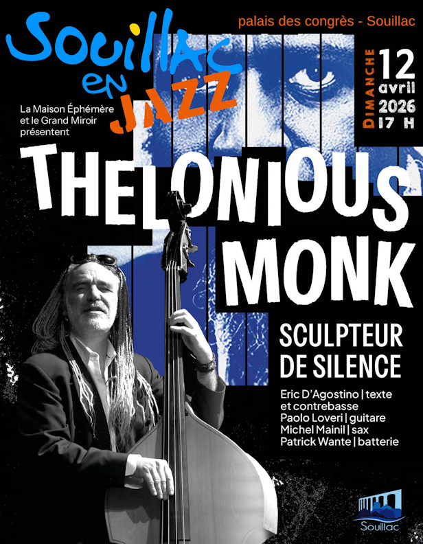 Souillac en Jazz Thelonious Monk, sculpteur de silence  Souillac