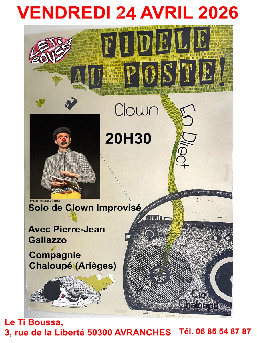 Spectacle Fidèle au poste Café solidaire Le Ti&rsquo;Boussa Avranches