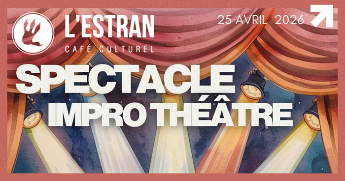 Spectacle théâtre d'improvisation L'Estran Saint-Médard-en-Jalles