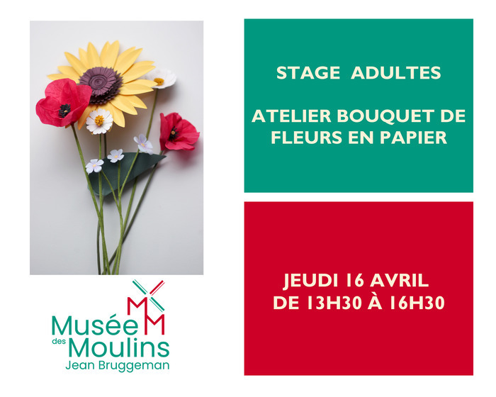 Stage Adulte : Atelier Bouquet de fleurs en papier Musée des Moulins - Jean Bruggeman Villeneuve-d'Ascq