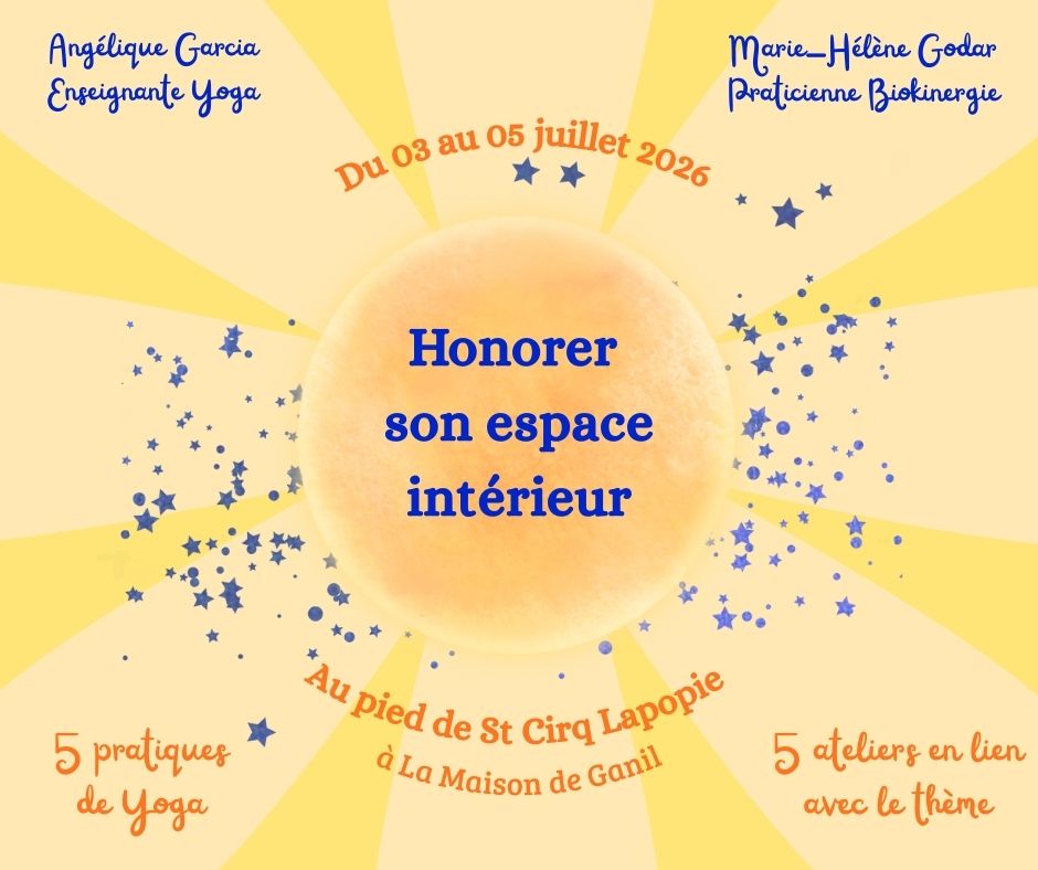 Stage bien-être Honorer son espace intérieur  Saint-Cirq-Lapopie