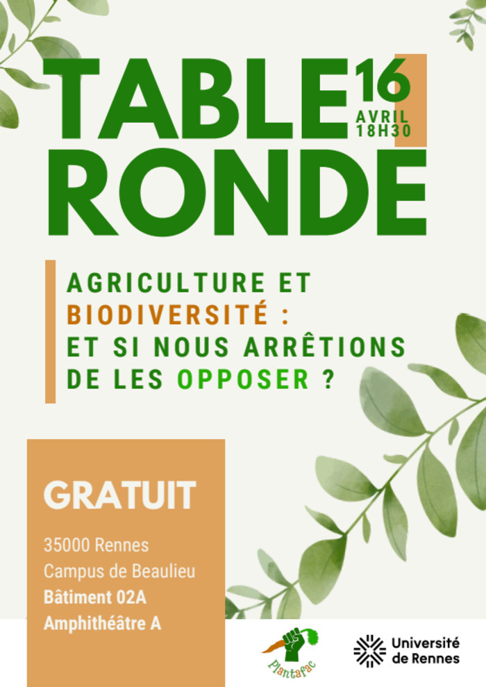 Table ronde « Agriculture et Biodiversité : et si nous arrêtions de les opposer ? », Campus de Beaulieu – Université de Rennes, Rennes
