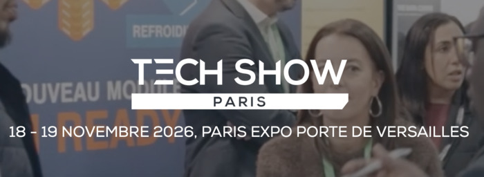 Tech Show 2026, Paris Expo Porte de Versailles, Paris
