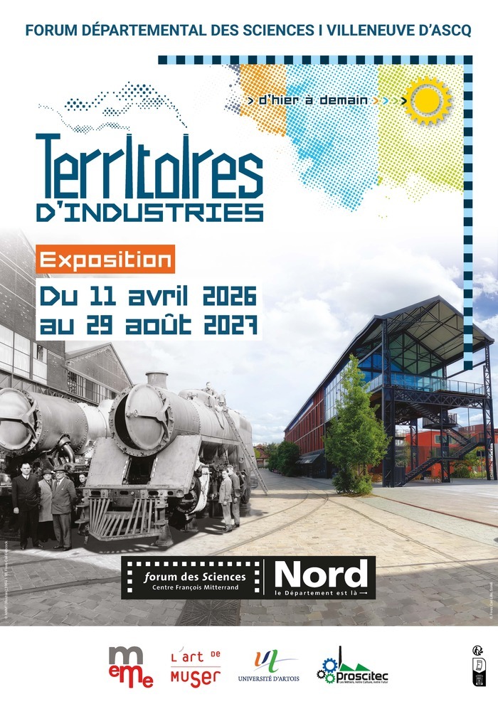 Territoires d&rsquo;industries, Forum des Sciences, Villeneuve-d&rsquo;Ascq