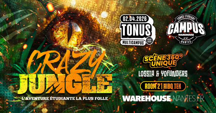 Tonus Crazy Jungle  – Multicampus, Warehouse, Nantes