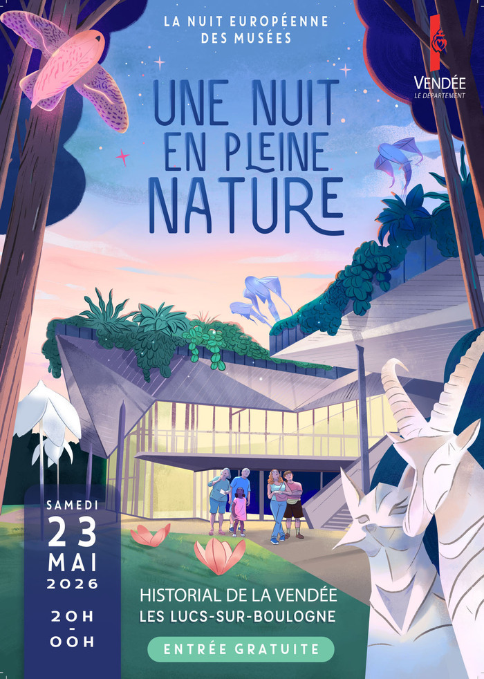 Une Nuit en pleine nature Historial de la Vendée Les Lucs-sur-Boulogne