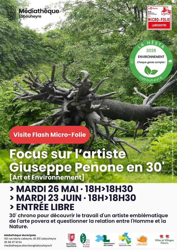 Visite Flash Giuseppe Penone la relation entre Homme et Nature 142 rue Marie Labeyrie Labouheyre 2026-06-23
