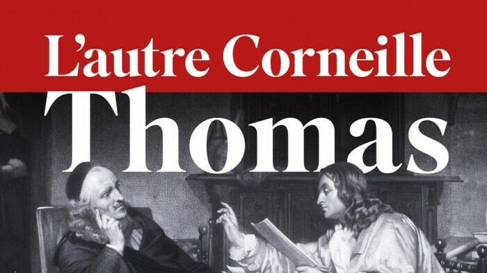 Visite guidée de l&rsquo;exposition : Thomas, l&rsquo;autre Corneille, Musée Pierre Corneille, Petit-Couronne