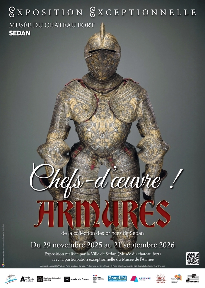 Visite libre de l&rsquo;exposition « Chefs-d’œuvre ! Armures de la collection des princes de Sedan », Château fort de Sedan, Sedan