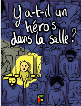 Y-a-t-il un héros dans la salle ? Fabrique à Impros (La) Nantes