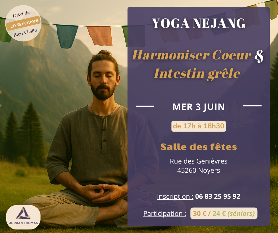 Yoga Nejang Harmoniser coeur et intestin grêle  Noyers