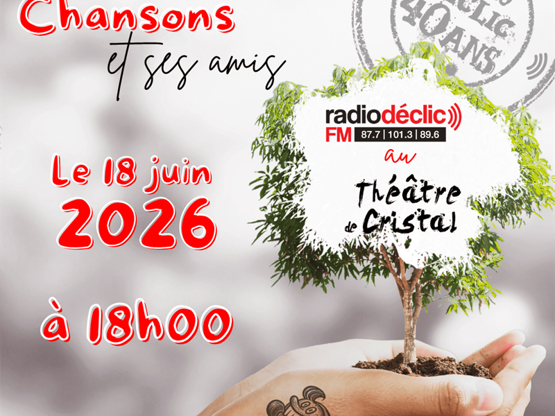 ACT Radio Déclic 40 ans L'arbre à Chansons et ses amis Théâtre de Crystal Vannes-le-Châtel 2026-06-18