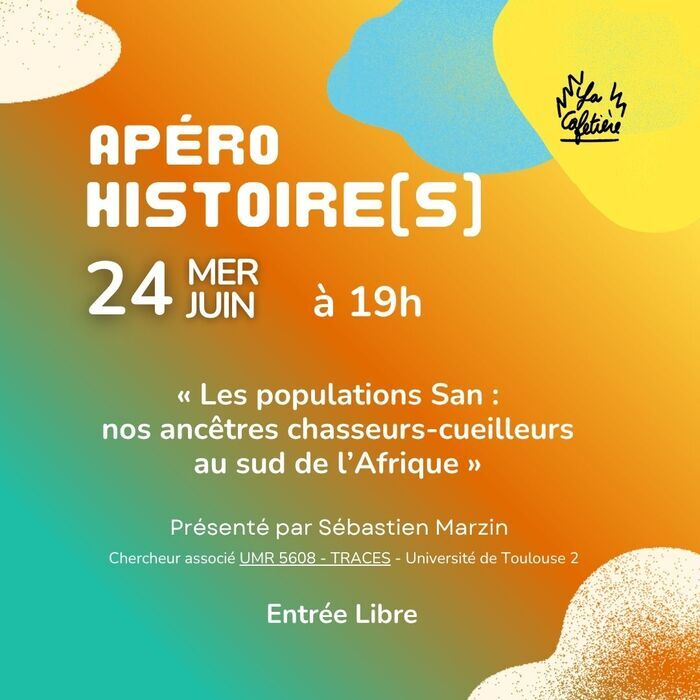 Apéro Histoire(s) : Les populations SAN, La Cafetière, Aurignac