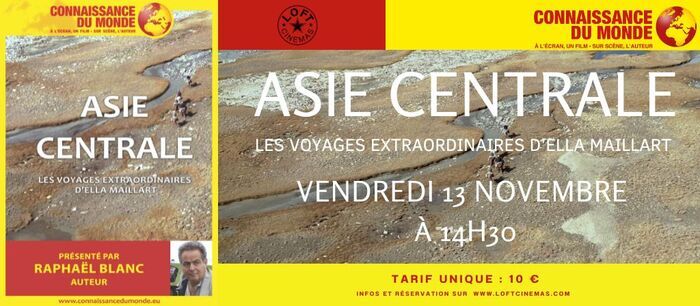 Asie Centrale Les Voyages Extraordinaires d'Ella Maillart 5 allée du Chatelet - Châtellerault 2026-11-13