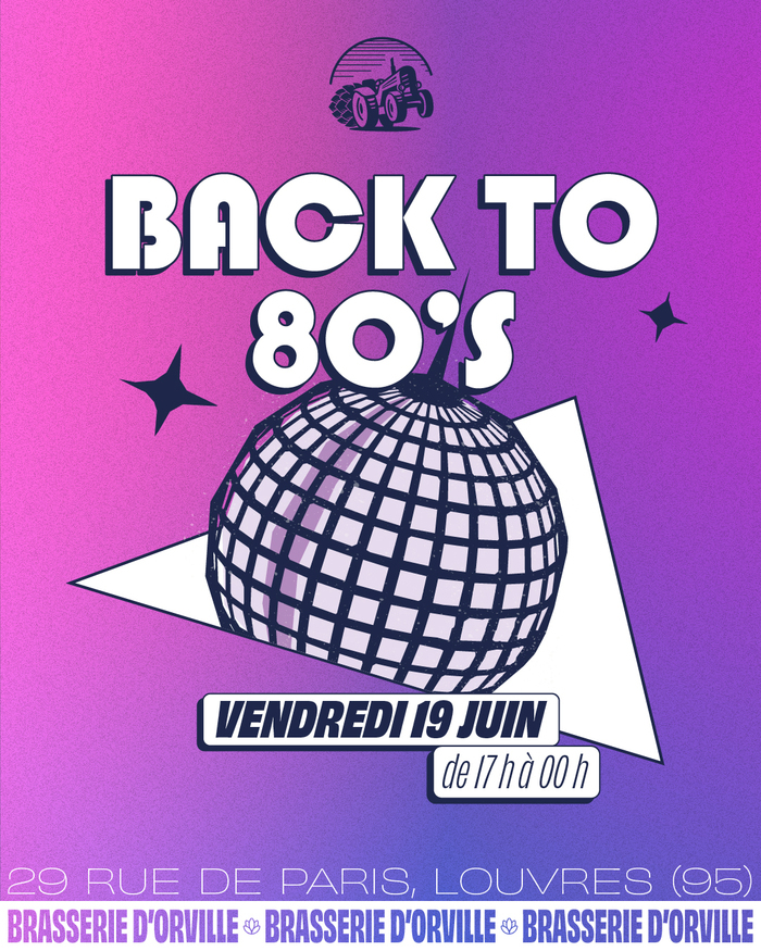 Back to 80's Brasserie d'Orville Louvres