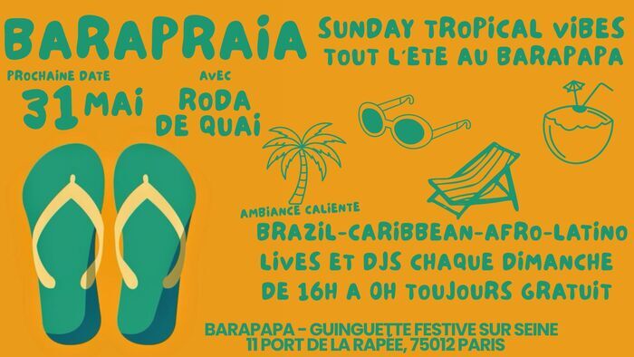 BARAPRAIA 31/5 – Sunday Tropical vibes au Barapapa !, Le Barapapa, Paris