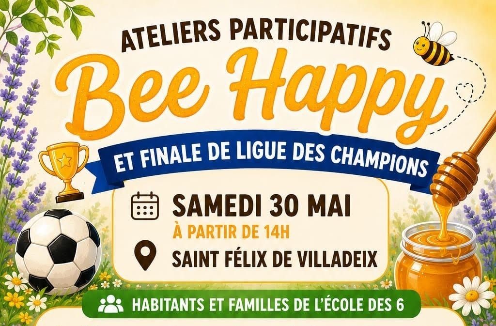 Bee Happy et finale de ligue des champions Saint-Félix-de-Villadeix
