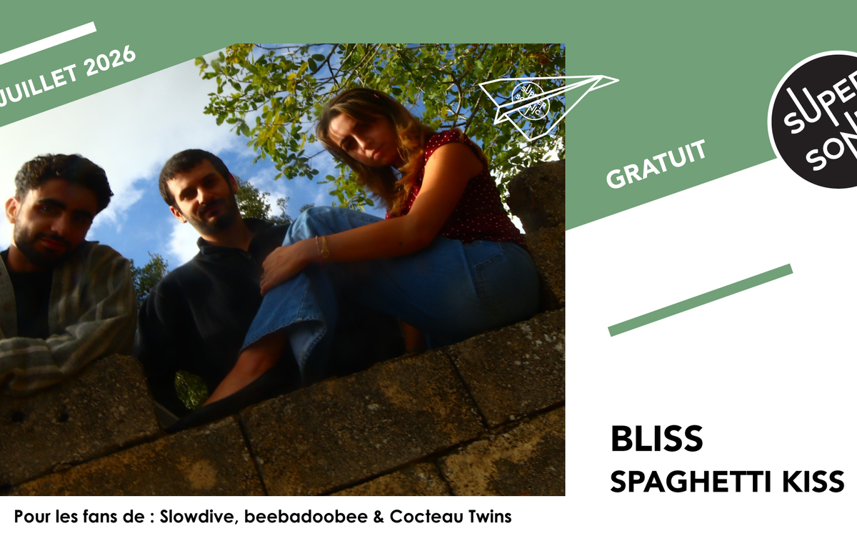 Bliss • Spaghetti Sluts SUPERSONIC Paris