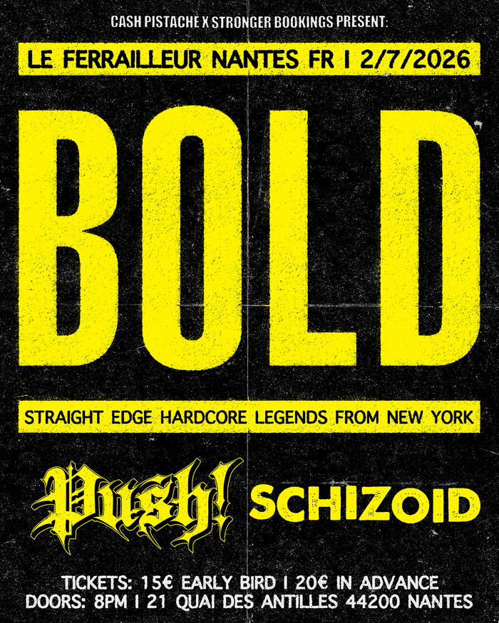 Bold + Push + Schizoid Le Ferrailleur Nantes