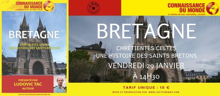 Bretagne Chrétientés Celtes Une Histoire des Saints Bretons Loft Cinémas Châtellerault