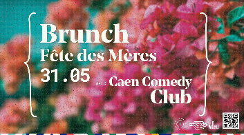Brunch fête des mères Comedy Club Le MoHo Caen