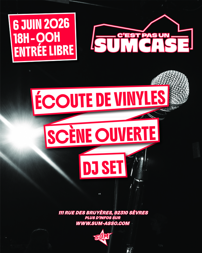 « C’EST PAS UN SUMCASE » #2 SUM / Le 111 Sèvres