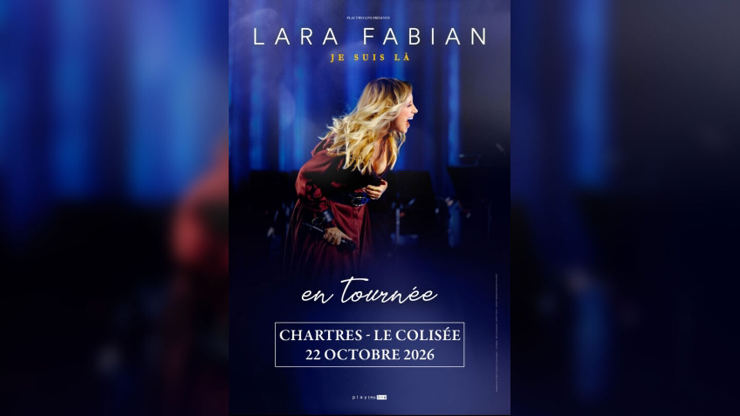 Concert Lara Fabian Je suis là 28 Rue Danielle Casanova Chartres 2026-10-22