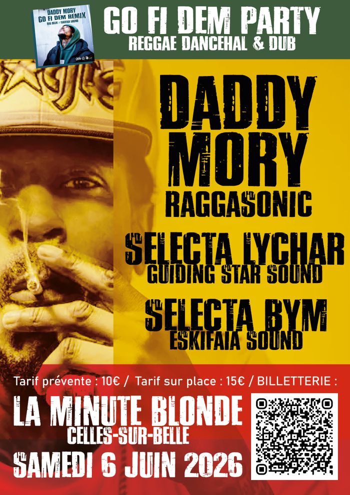 Daddy Mory x Guiding Star x Eskifaia Sound System La Minute Blonde Celles-sur-Belle